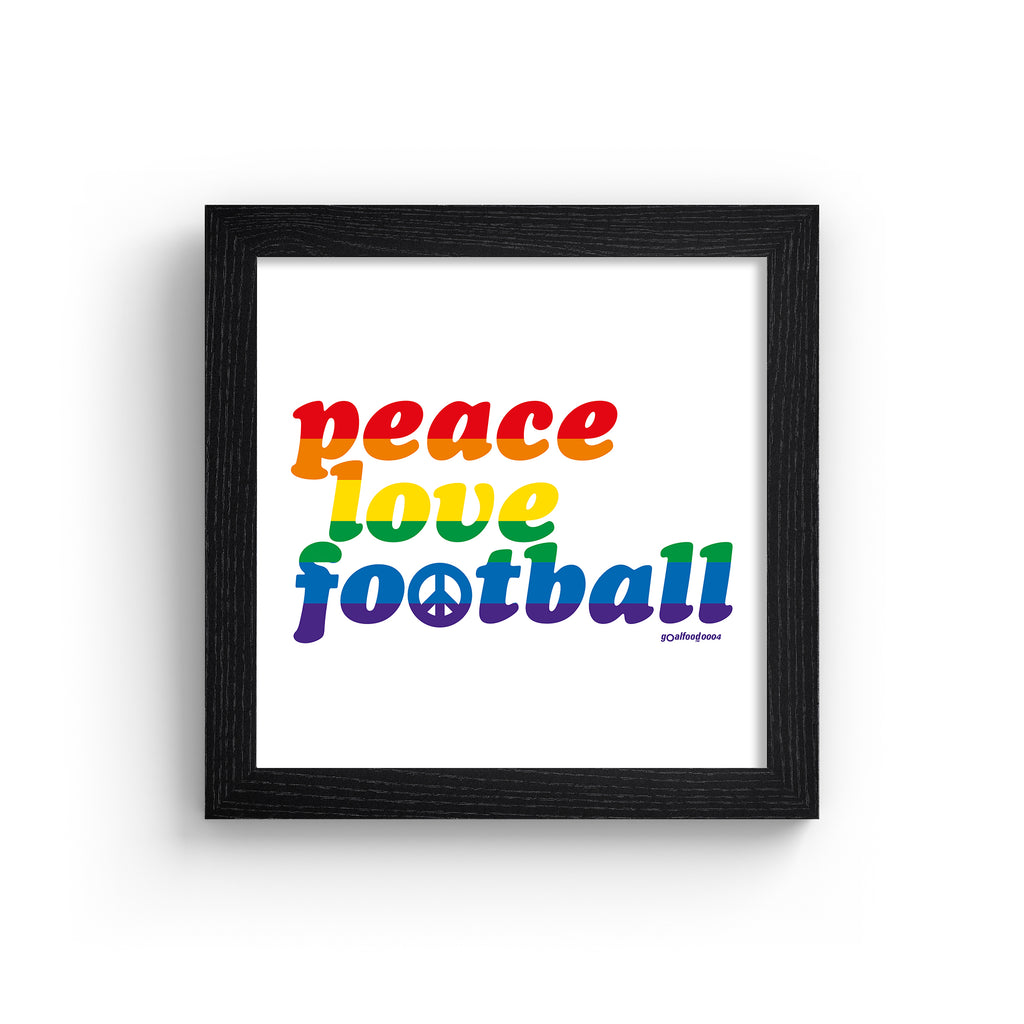 Sporty typography art print celebrating football, stating 'peace, love, football' in multicoloured text. Art print is in a black frame.